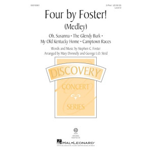 Four by Foster! (Medley) (arr. Mary Donnelly and George L.O. Strid)